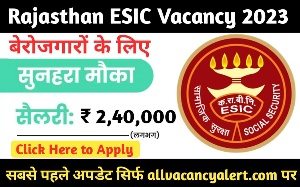 ESIC Alwar Various Vacancy Recruitment 2023