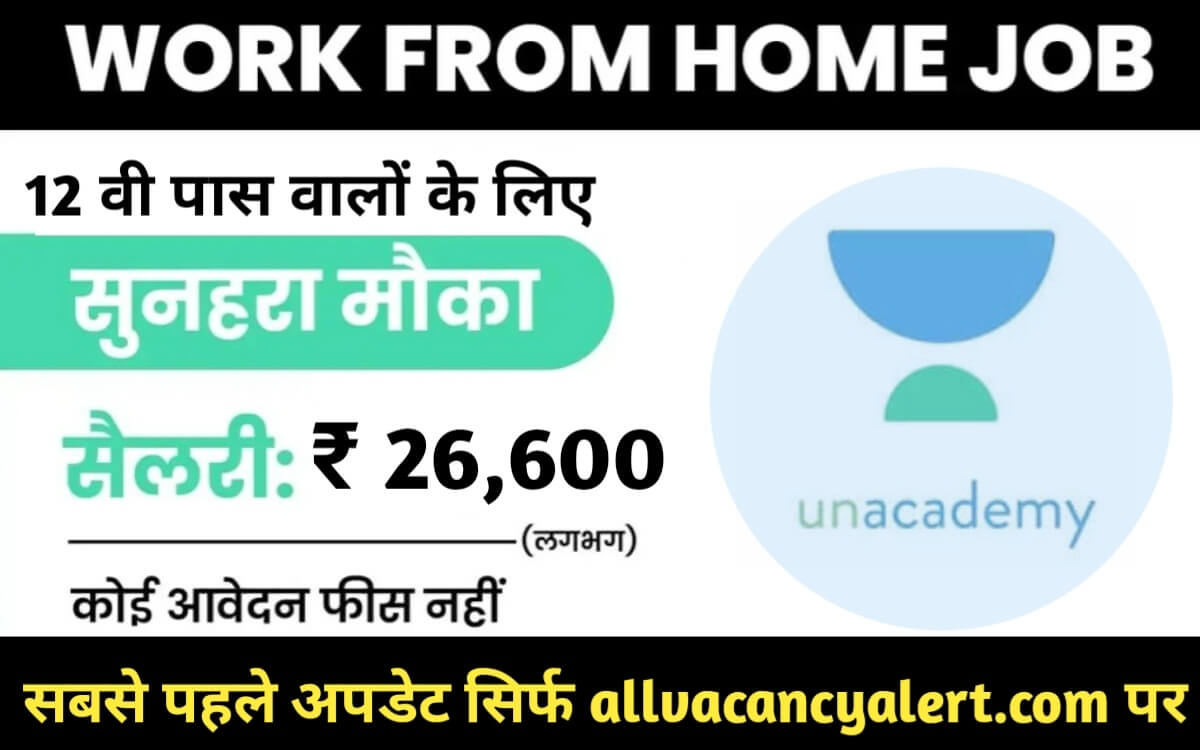 Unacademy Work From Home Job